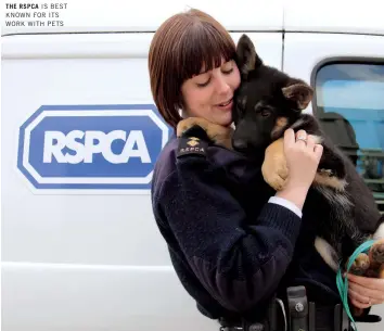  ??  ?? THE RSPCA IS BEST KNOWN FOR ITS WORK WITH PETS