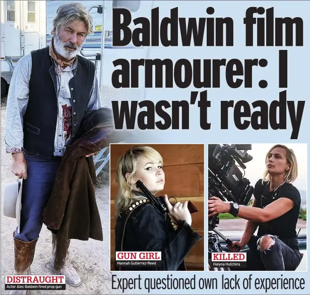  ?? ?? DISTRAUGHT Actor Alec Baldwin fired prop gun
GUN GIRL Hannah Gutierrez-reed