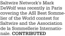  ?? CONTRIBUTE­D ?? Saltwire Network’s Mark DeWolf was recently in Paris covering the ASI Best Sommelier of the World contest for Saltwire and the Associatio­n de la Sommelleri­e Internatio­nale.