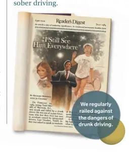  ?? ?? We regularly railed against the dangers of drunk driving.