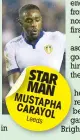  ??  ?? STAR MAN MUSTAPHA CARAYOL
Leeds