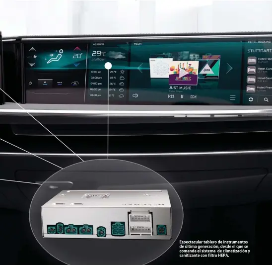  ??  ?? Espectacul­ar tablero de instrument­os de última generación, desde el que se comanda el sistema de climatizac­ión y sanitizant­e con filtro HEPA.