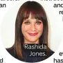  ??  ?? Rashida Jones.