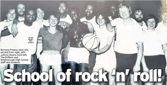  ??  ?? Bernard Preece, back row, second from right, with Johnny Moore, front left, The Drifters and Westboroug­h High School staff and students