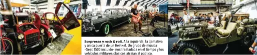  ??  ?? Sorpresas y rock &amp; roll. A la izquierda, la llamativa y única puerta de un Heinkel. Un grupo de música -Seat 1500 incluido- nos trasladaba en el tiempo y los vehículos militares clásicos atraían al público.