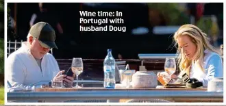  ?? ?? Wine time: In Portugal with husband Doug