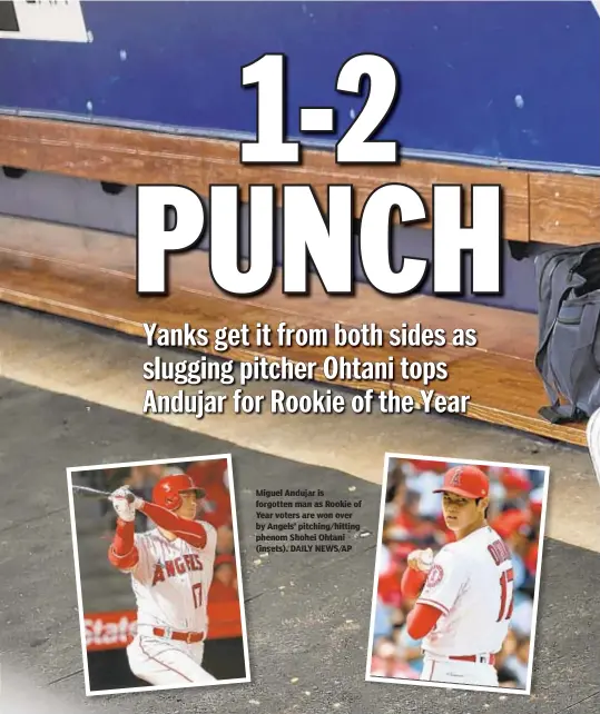  ??  ?? Miguel Andujar is forgotten man as Rookie of Year voters are won over by Angels’ pitching/hitting phenom Shohei Ohtani (insets). DAILY NEWS/AP