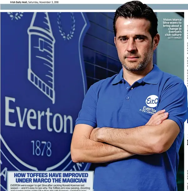  ?? GETTY IMAGES ?? Vision: Marco Silva wants to bring about a change in Everton’s club culture
