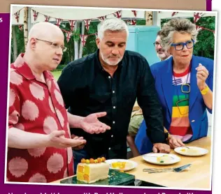  ??  ?? New boy: Matt Lucas with Paul Hollywood and Prue Leith. Hollywood is still able to give his trademark handshake