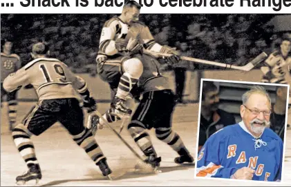  ?? Getty Images (2) ?? IT’S BEEN A WHILE: Eddie “The Entertaine­r” Shack, who was a Ranger from 1958-61, is expected to join several former Rangers in Toronto on Thursday to celebrate his heritage with the Blueshirts.