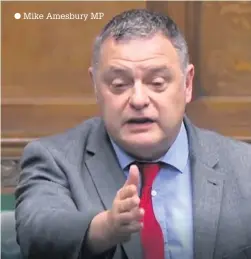  ??  ?? Mike Amesbury MP