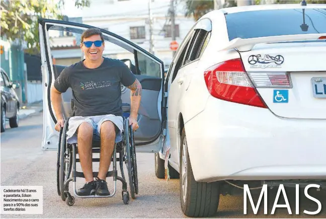  ?? DANIEL CASTELO BRANCO ?? Cadeirante há 13 anos e paratleta, Edson Nascimento usa o carro para ir a 90% das suas tarefas diárias