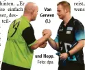 ?? Foto: dpa ?? Van Gerwen (l.) und Hopp.