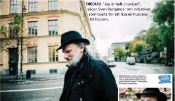  ??  ?? CHOCKAD. ”Jag är helt chockad”, säger Sven Bergander om initiative­t som tagits för att fixa en husvagn till honom.