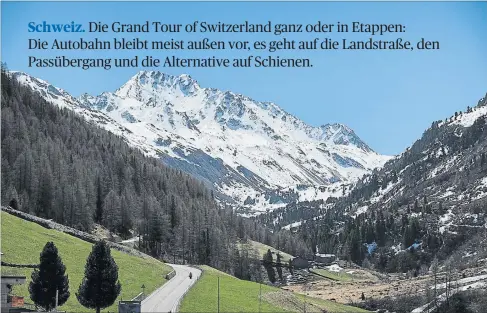  ?? [ Zenaty & Homolka] ?? Der Anteil an Bergen und Burgen ist hoch: Die Grand Tour of Switzerlan­d führt durch die schönsten Gegenden der Schweiz.