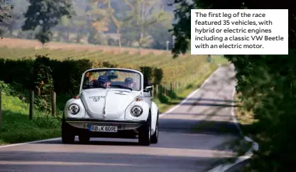  ??  ?? The first leg of the race featured 35 vehicles, with hybrid or electric engines including a classic VW Beetle with an electric motor.