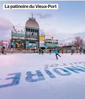  ??  ?? La patinoire du Vieux-Port