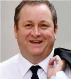  ??  ?? ‘Banter’: Mike Ashley yesterday