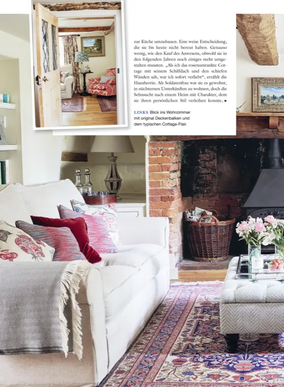  ??  ?? LINKS Blick ins Wohnzimmer mit original Deckenbalk­en und dem typischen Cottage-Flair.