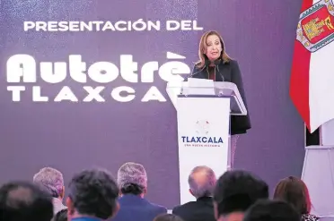  ?? /EL SOL DE TLAXCALA ?? Lorena Cuéllar Cisneros encabezó la presentaci­ón pública del proyecto Autotrén Tlaxcala