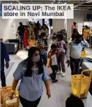  ??  ?? SCALING UP: The IKEA store in Navi Mumbai