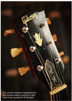  ??  ?? The ‘Les Paul’ signature disappeare­d from the Standard model’s headstock in 1963 when it was renamed the SG Standard