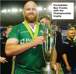  ??  ?? Formidable: Ben Franks with the Championsh­ip trophy