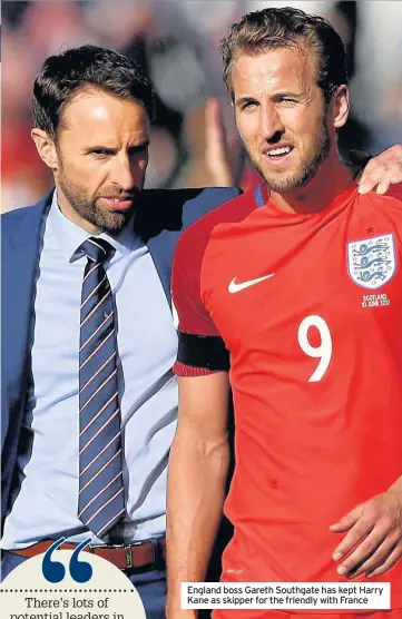  ??  ?? England boss Gareth Southgate has kept Harry Kane as skipper for the friendly with France