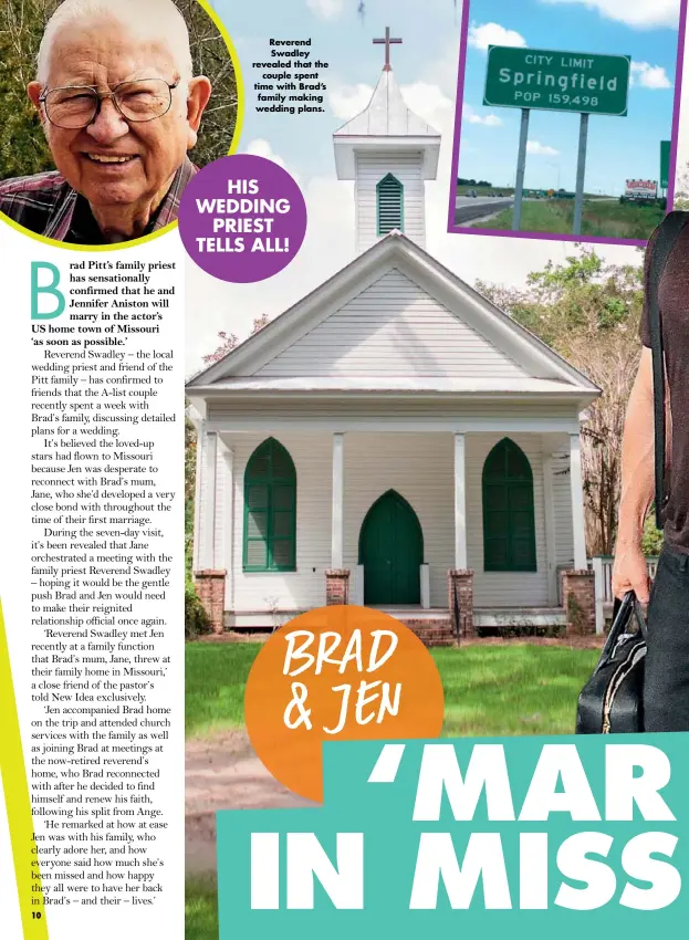  ??  ?? HIS WEDDING PRIEST TELLS ALL! Reverend Swadley revealed that the couple spent time with Brad’s family making wedding plans.