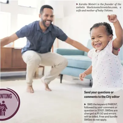  ?? Picture: iStock ?? DADDY’S FAVOURITE. A baby girl dancing to music with her hather in the lounge at home.