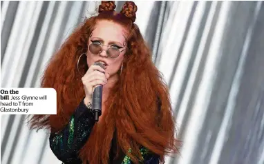  ??  ?? On the bill Jess Glynne will head to T from Glastonbur­y