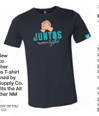  ?? COURTESY OF FS2 SUPPLY CO. ?? The New Mexico Together Juntos T-shirt designed by FS2 Supply Co. benefits the All Together NM Fund.