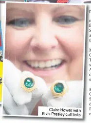  ??  ?? Claire Howell with Elvis Presley cufflinks