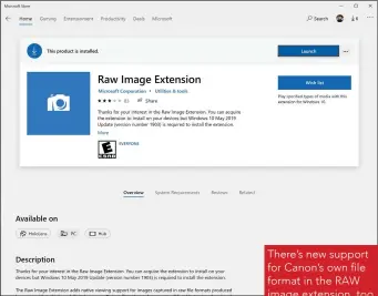  ??  ?? There’s new support for Canon’s own file format in the RAW image extension, too