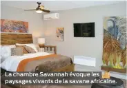  ??  ?? La chambre Savannah évoque les paysages vivants de la savane africaine.