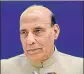  ??  ?? Rajnath Singh