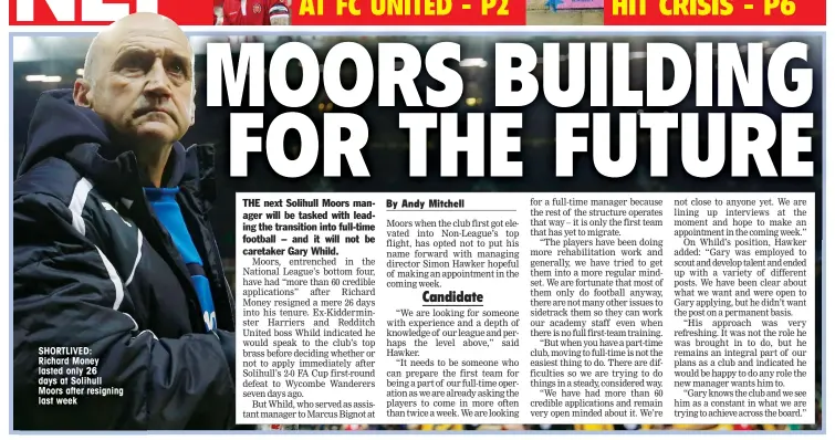  ??  ?? SHORTLIVED: Richard Money lasted only 26 days at Solihull Moors after resigning last week