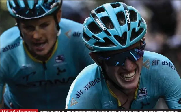  ?? FOTO: RITZAU SCANPIX ?? Michael Valgren (th.) traeder med holdskifte­t nu ud af Jakob Fuglsangs skygge. Her ses de to sammen under 16. etape af årets Tour de France.