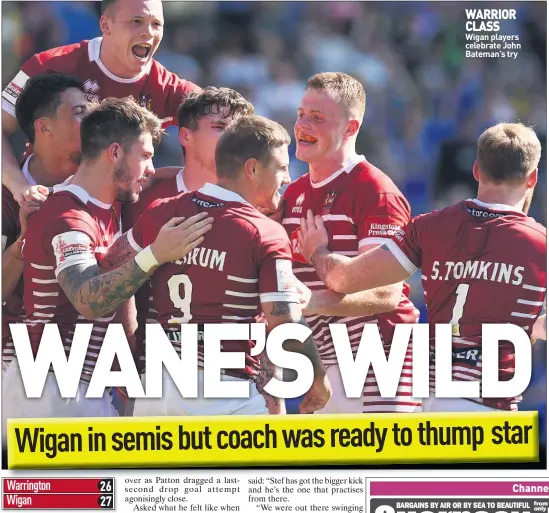  ??  ?? WARRIOR CLASS Wigan players celebrate John Bateman’s try