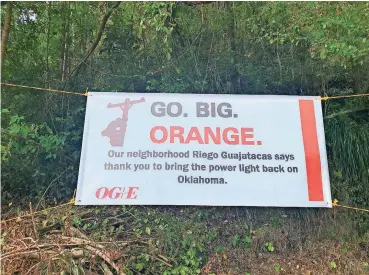  ?? [PHOTOS PROVIDED] ?? This banner from the Reigo Guajatacas neighborho­od thanked OG&E workers for their power restoratio­n efforts in that part of Puerto Rico.