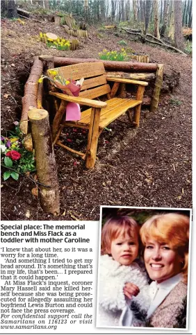  ??  ?? Special place: The memorial bench and Miss Flack as a toddler with mother Caroline