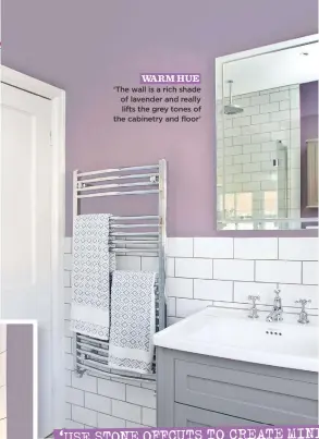  ??  ?? Warm hue ‘the wall is a rich shade of lavender and really lifts the grey tones of the cabinetry and floor’