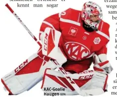  ?? GEPA ?? KAC-Goalie Haugen