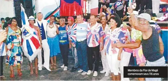  ?? DIVULGAÇÃO ACERVO ?? Membros da Flor de Magé comemoram seus 116 anos