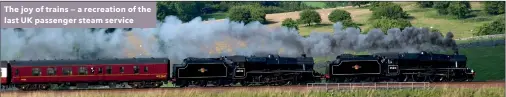  ??  ?? The joy of trains — a recreation of the last UK passenger steam service