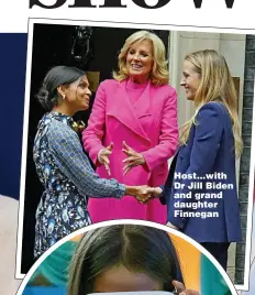  ?? ?? Host...with Dr Jill Biden and grand daughter Finnegan