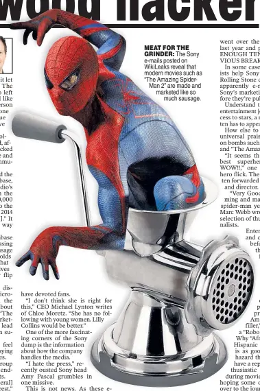  ??  ?? MEAT FOR THE GRINDER: The Sony e-mails posted on WikiLeaks reveal that modern movies such as “The Amazing SpiderMan 2” are made and marketed like so
much sausage.