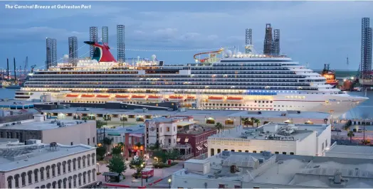  ?? ?? The Carnival Breeze at Galveston Port