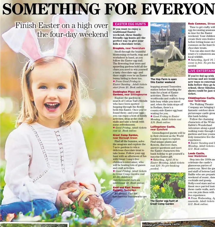  ?? ?? The Hop Farm is open this Easter weekend
The Easter egg hunt at Great Comp Garden