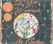  ?? WARNER BROS. RECORDS/THE ASSOCIATED PRESS ?? This cover image released by Warner Bros. Records shows, So You Wannabe An Outlaw, by Steve Earle.